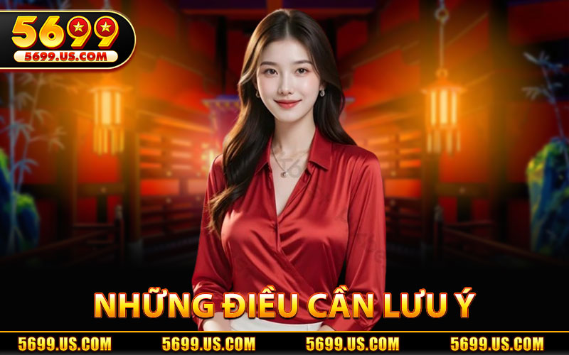 Những Điều Cần Lưu Ý